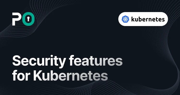 Security features for Kubernetes