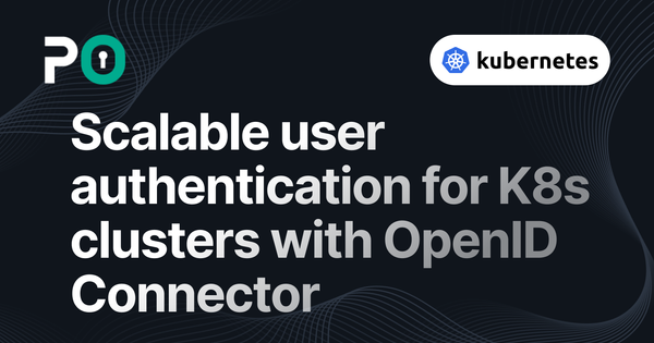 Scalable user authentication for Kubernetes clusters with OpenID Connector