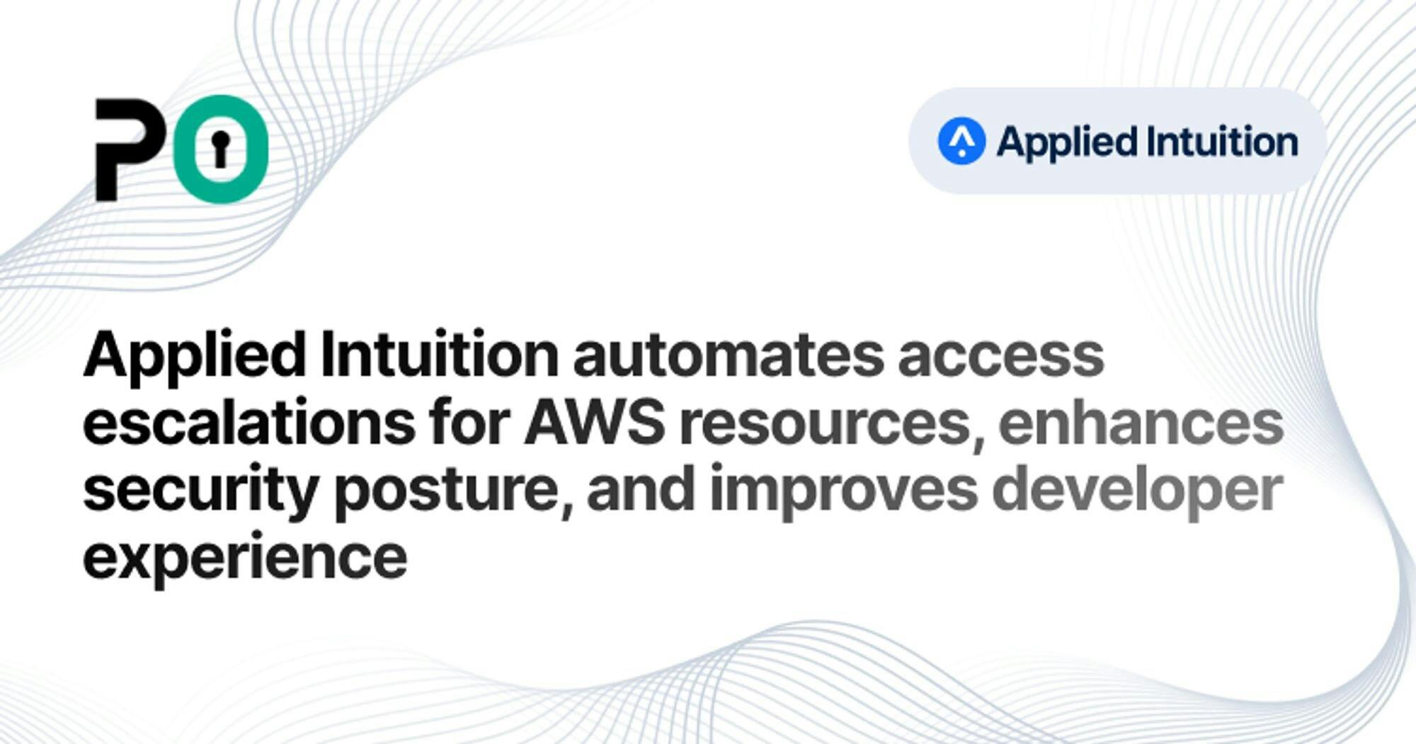 Applied Intuition Reduces Operational Overhead While Improving Security Posture and Dev Experience