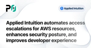 Applied Intuition Reduces Operational Overhead While Improving Security Posture and Dev Experience