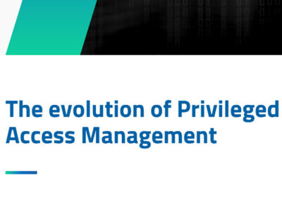 The evolution of Privileged Access Management