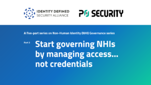 Start Governing NHIs by Managing Access, Not Credentials