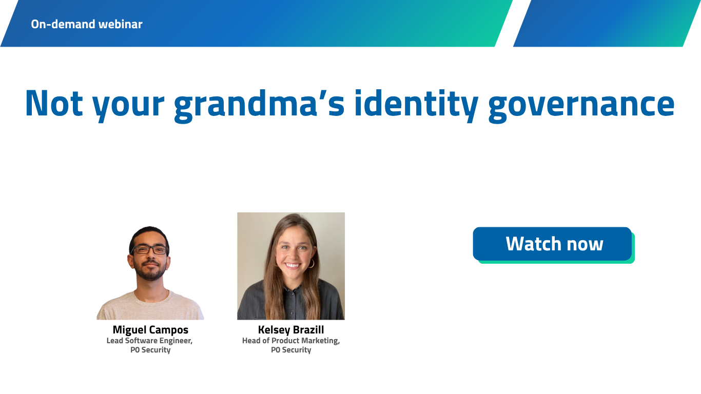 Not your grandma’s identity governance